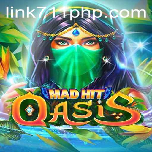 Exploring the Exciting World of MadHitOasis: Unveiling 711PHP